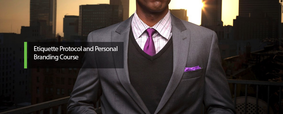 ETIQUETTE PROTOCOL &amp; PERSONAL BRANDING COURSE