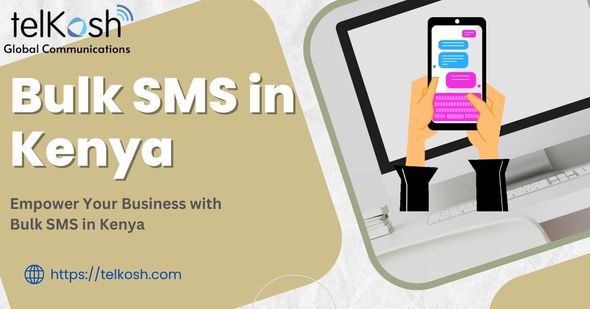 Empower Your Business with Bulk SMS in Kenya – Telkosh